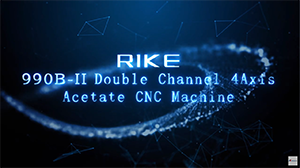 RIKE-990B-Ⅱ Double Channel 4Axis Acetate CNC Machine