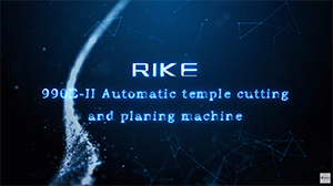 RIKE-990E Automatic CuttingTemple and Planing Machine