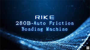 RIKE-280B Auto Friction Bonding Machine